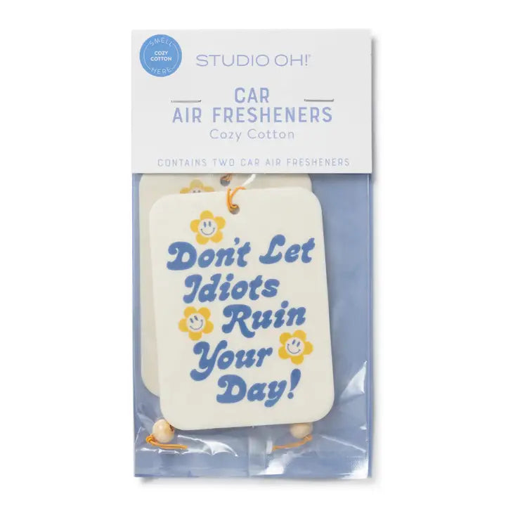 Don't Let Idiots Ruin Your Day Air Freshener