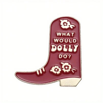 What Would Dolly Do Pin